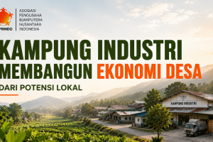 Kampung Industri: Strategi Membangun Ekonomi Desa Berbasis Potensi Lokal yang Berkelanjutan