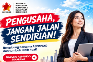 Pengusaha, Jangan Jalan Sendirian! Ini Manfaat Bergabung Bersama ASPRINDO
